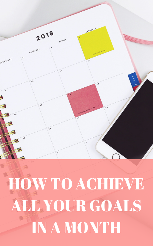How to Achieve Your Goals in a Month